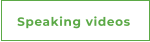 Speaking videos